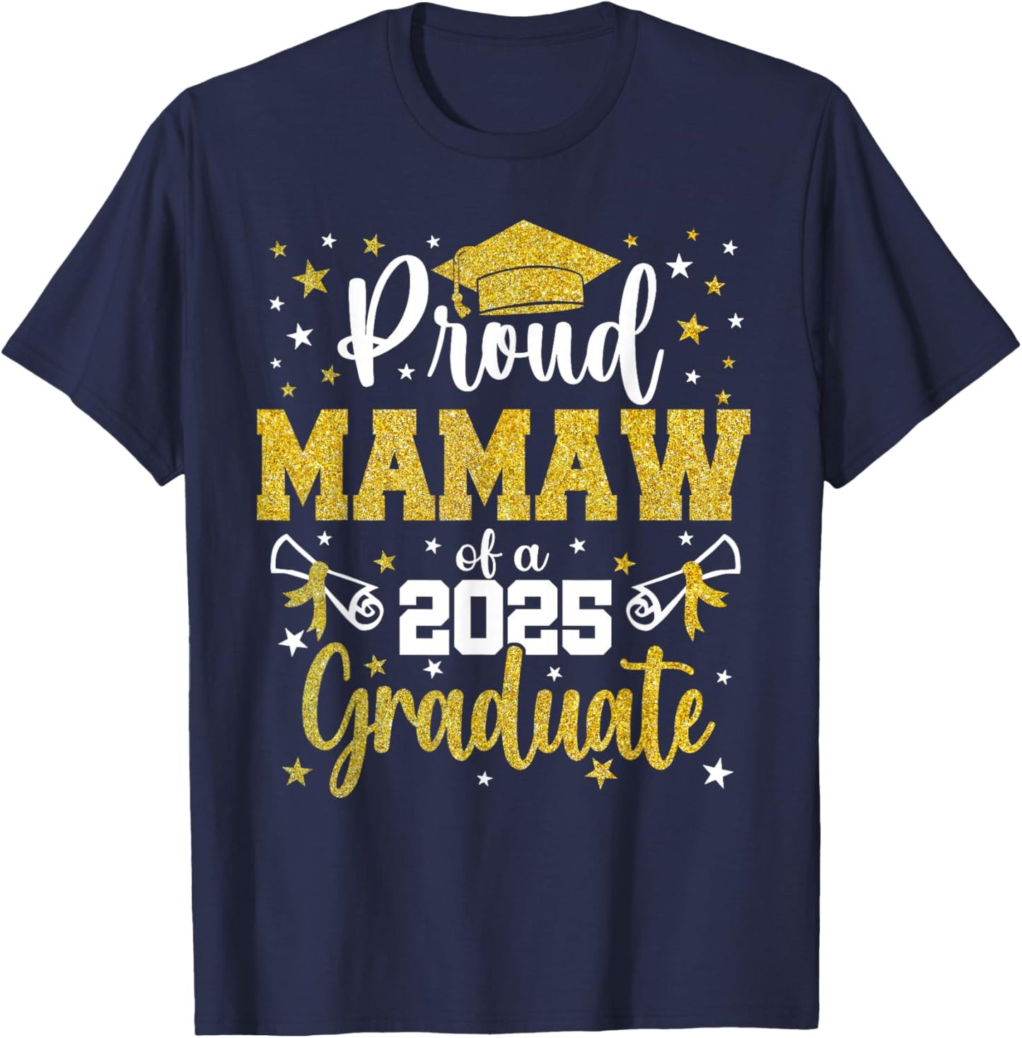 Proud Mamaw of a Class of 2025 Senior 2025 Graduation T-Shirt - T-Shirt | Navy