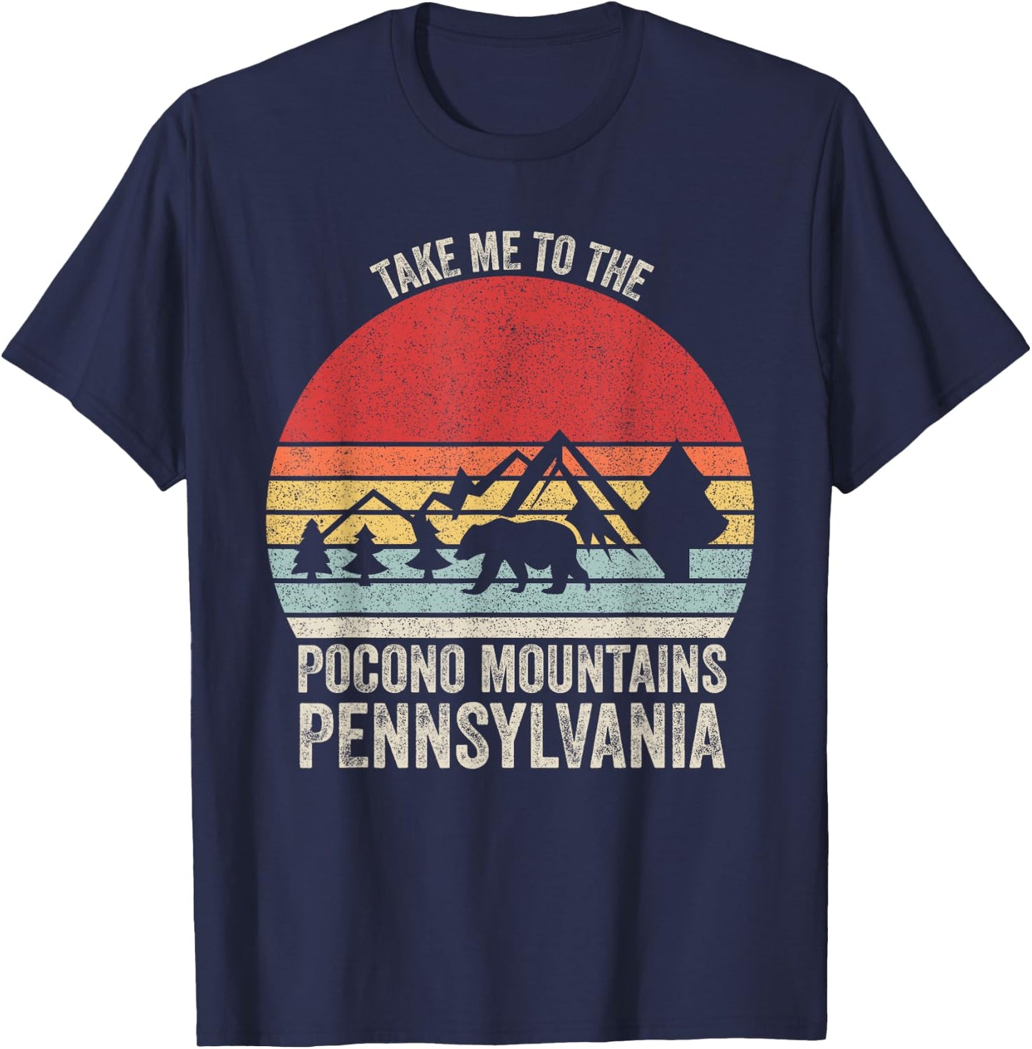 Vintage Retro Take Me To The Pocono Mountains Pennsylvania T-Shirt - T-Shirt | Navy