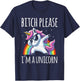 Bitch Please I'm A Unicorn Funny Sarcastic Humor Distressed T-Shirt - T-Shirt | Navy