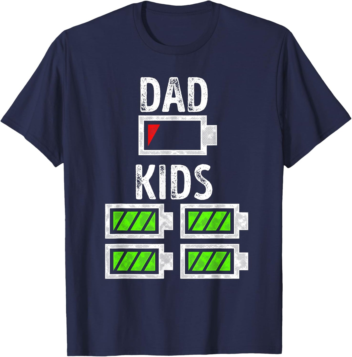 Dad of Four Low Battery Funny Father of 4 Kids Dad T-Shirt - T-Shirt | Navy