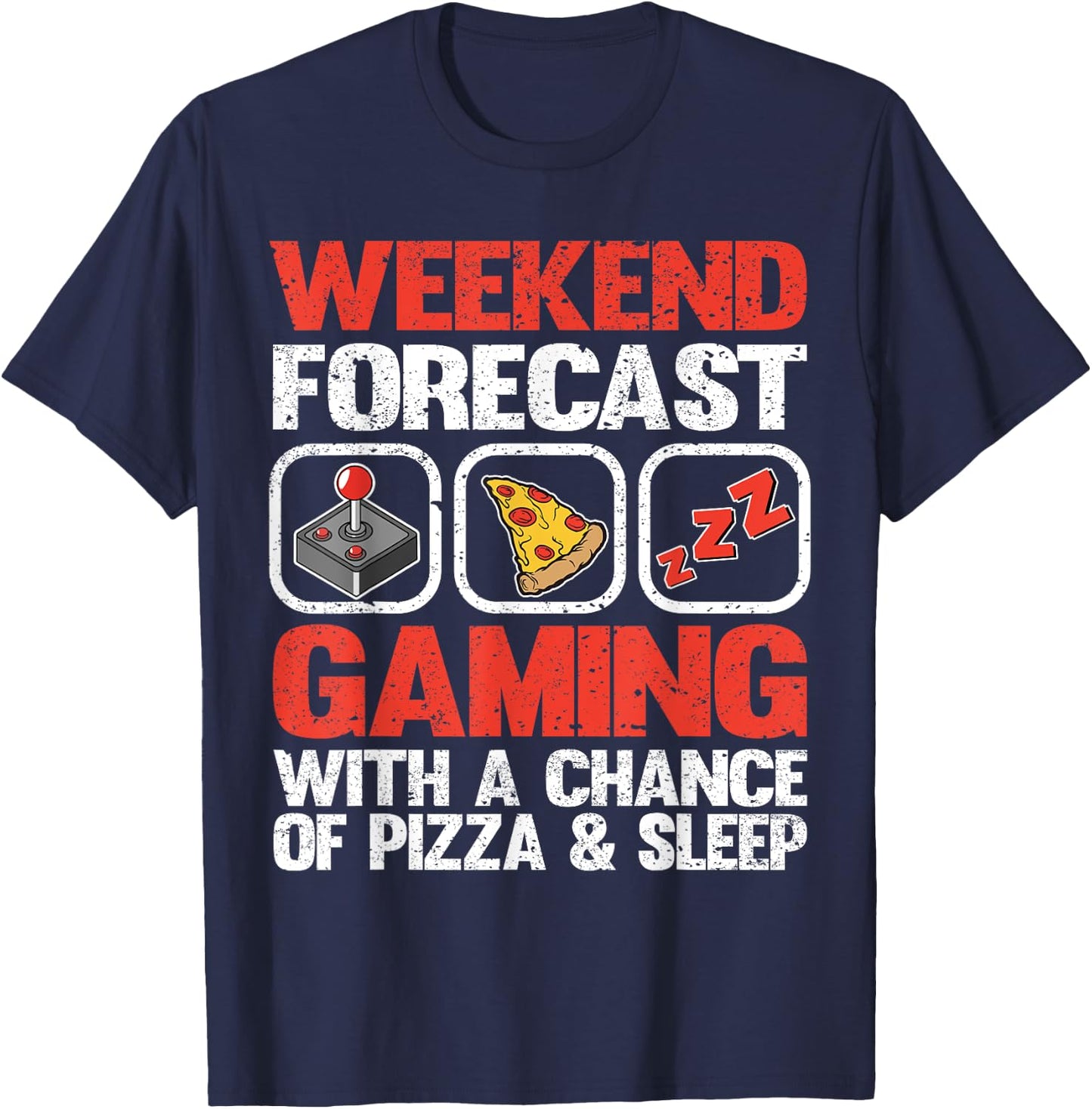 Weekend Forecast Gaming With A Chance of Pizza & Sleep Gamer T-Shirt - T-Shirt | Navy