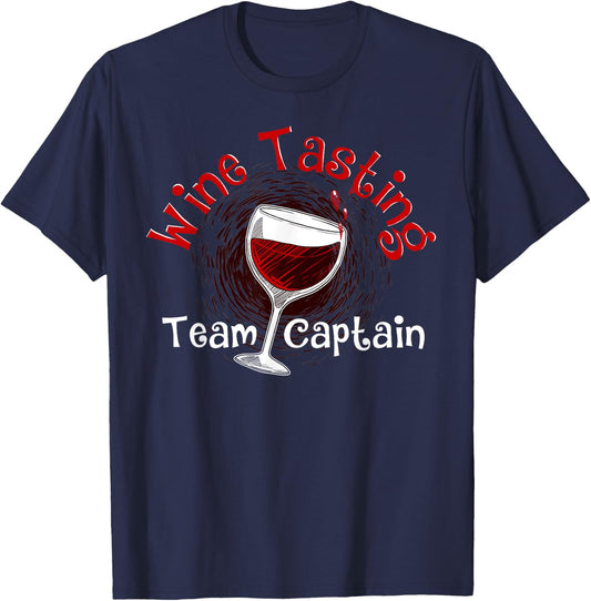 Funny Wine Tasting Team Captain Gift Men Women Cool Drinker T-Shirt - T-Shirt | Navy