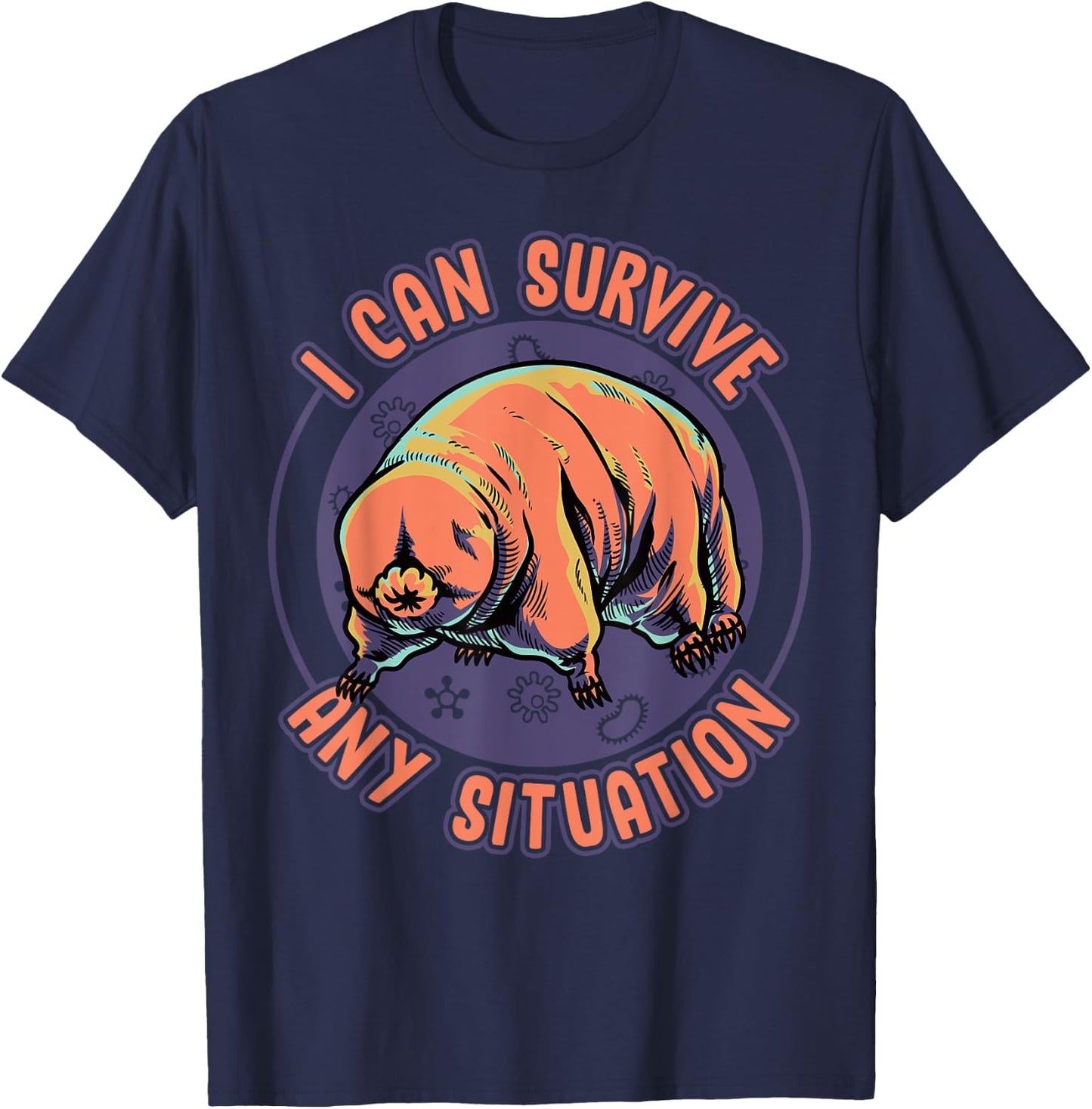 Water Bear Tardigrade I Can Survive Any Situation T-Shirt - T-Shirt | Navy