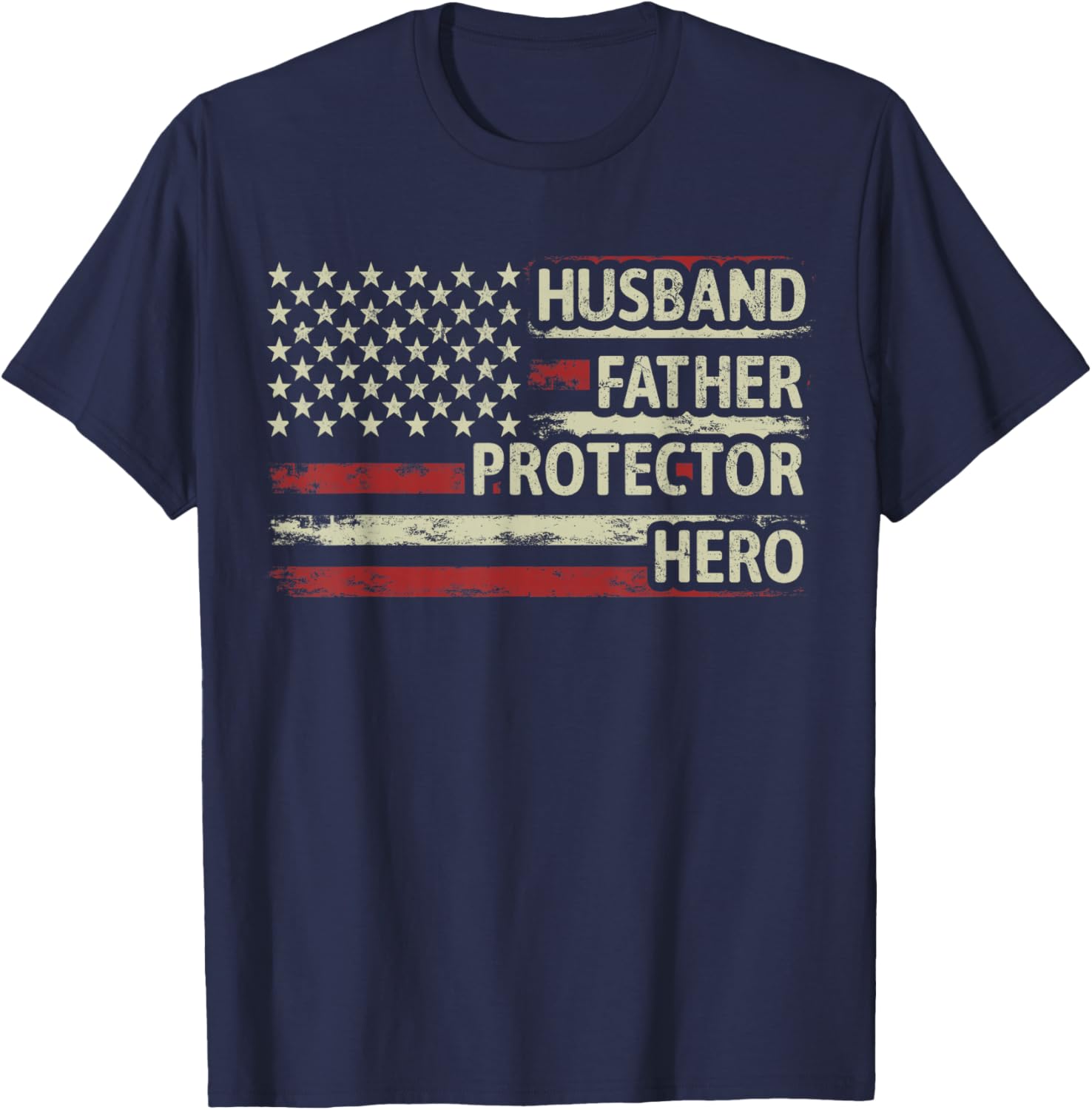 Husband Father Protector Hero Dad American Flag Fathers Day T-Shirt - T-Shirt | Navy