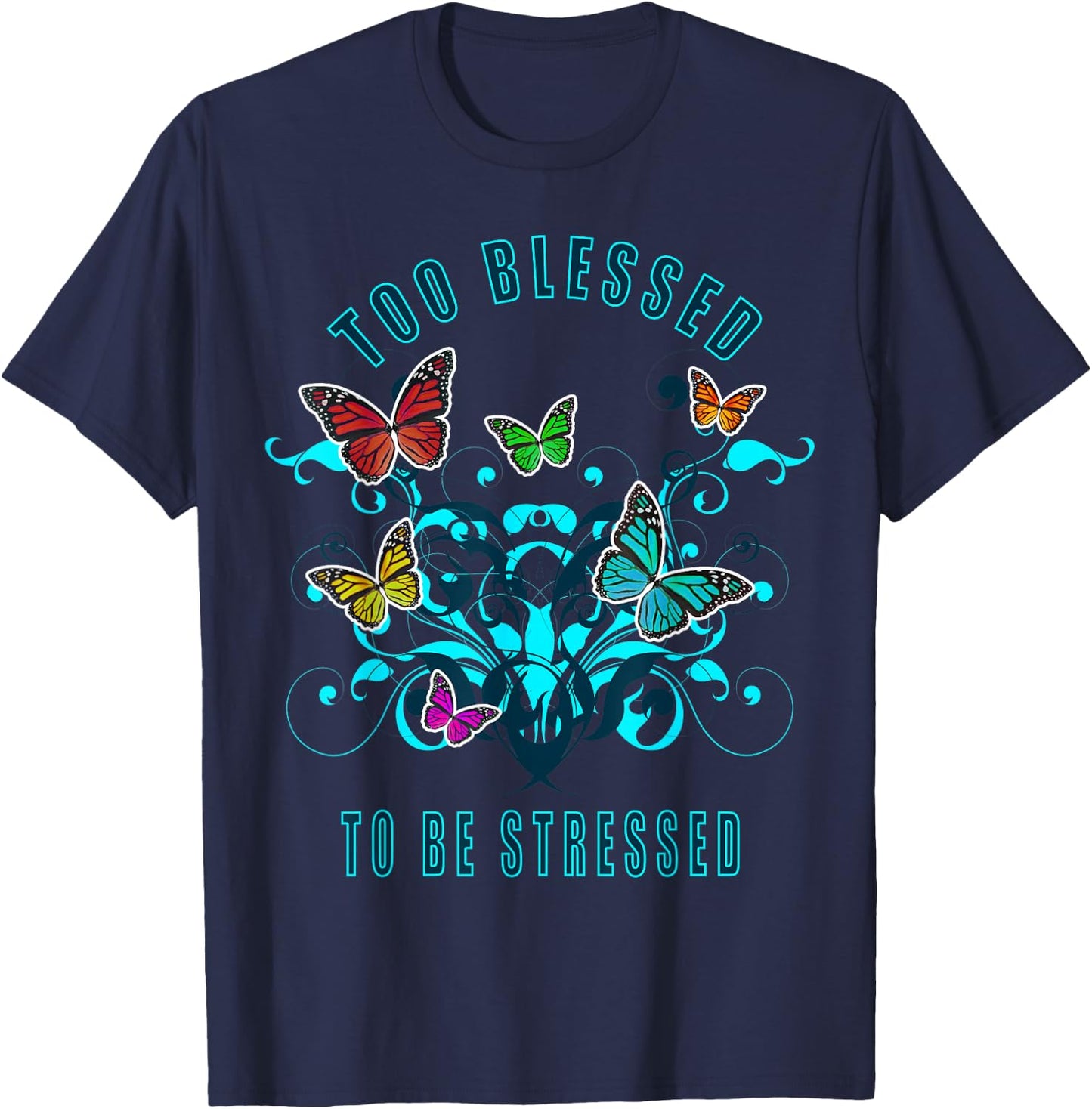 Too Blessed To Be Stressed - 2021 Funny Pun T-Shirt - T-Shirt | Navy