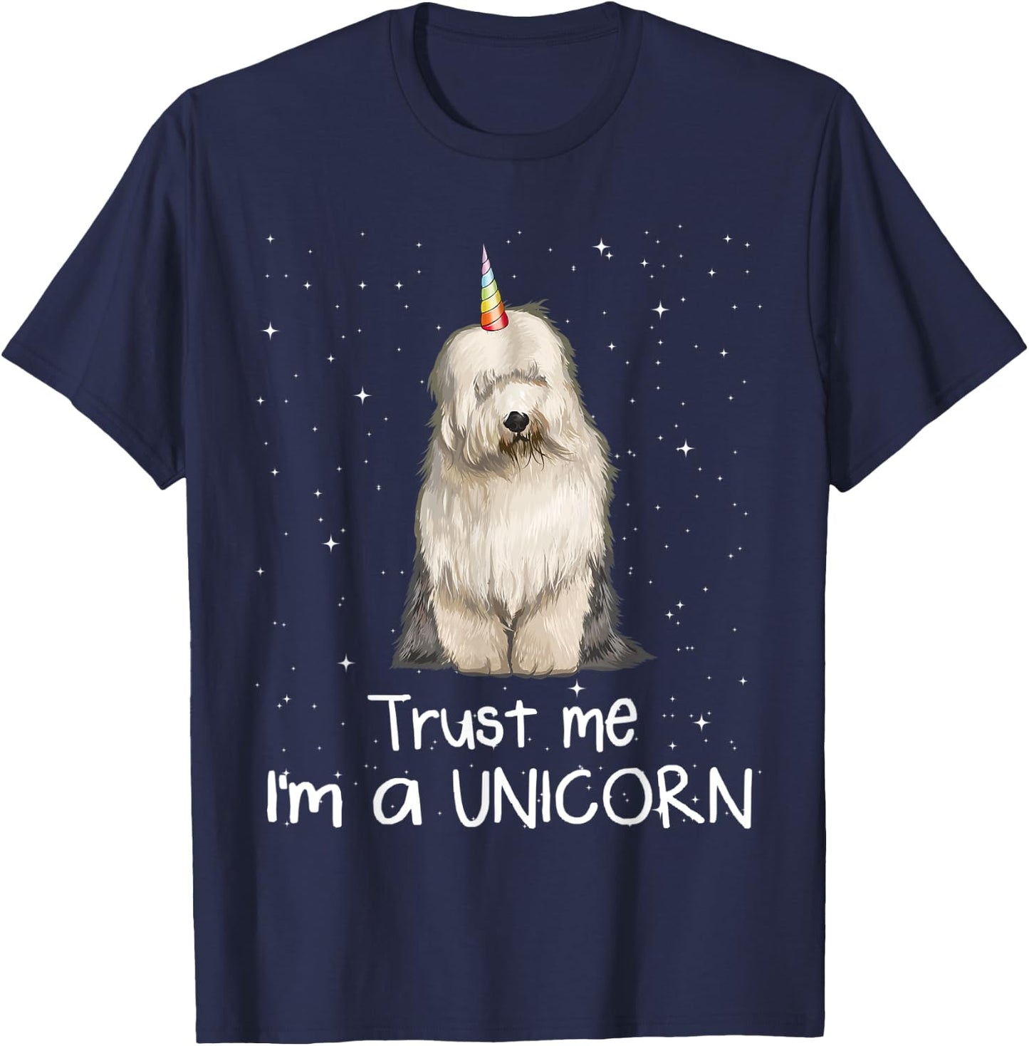 Old English Sheepdog Trust Me I'm A Unicorn Dog Men Women T-Shirt - T-Shirt | Navy