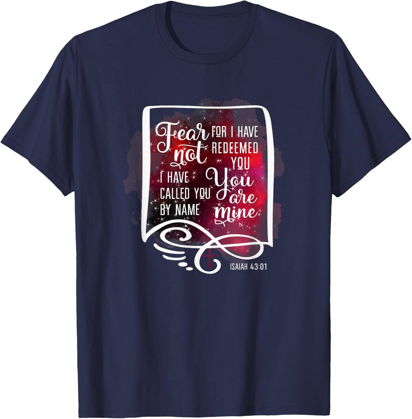 Fear Not For I Have Redeemed You Isaiah 43 1 T-Shirt - T-Shirt | Navy