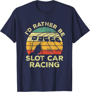 Slot Car Racing Vintage I'd Rather Be Slot Car Racing T-Shirt - T-Shirt | Navy