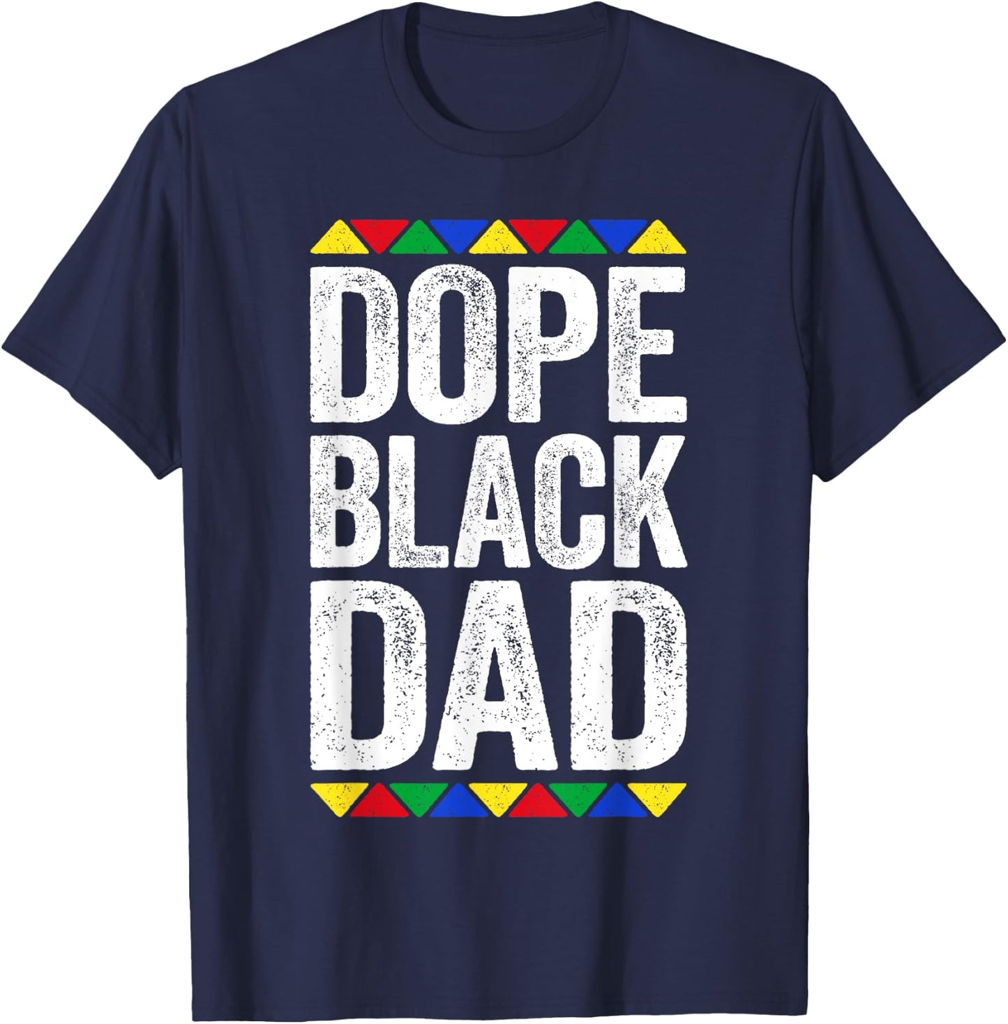 Dope Black Dad Shirt Father Black History Month T-Shirt - T-Shirt | Navy