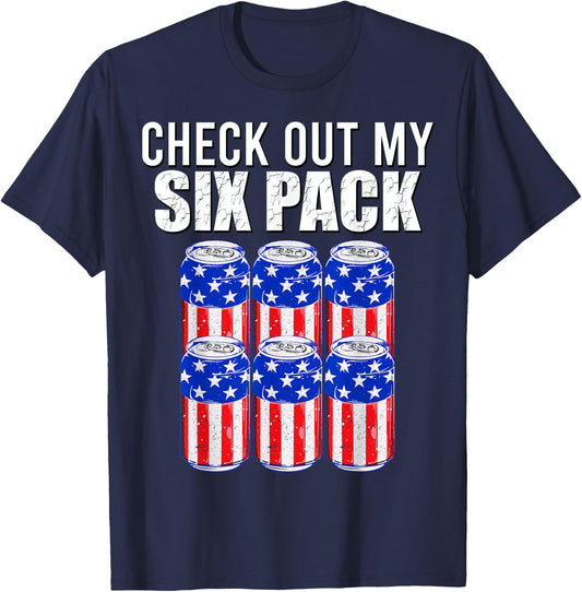 Check out my six pack! 4th of July American Beer USA Flag Men T-Shirt - T-Shirt | Navy