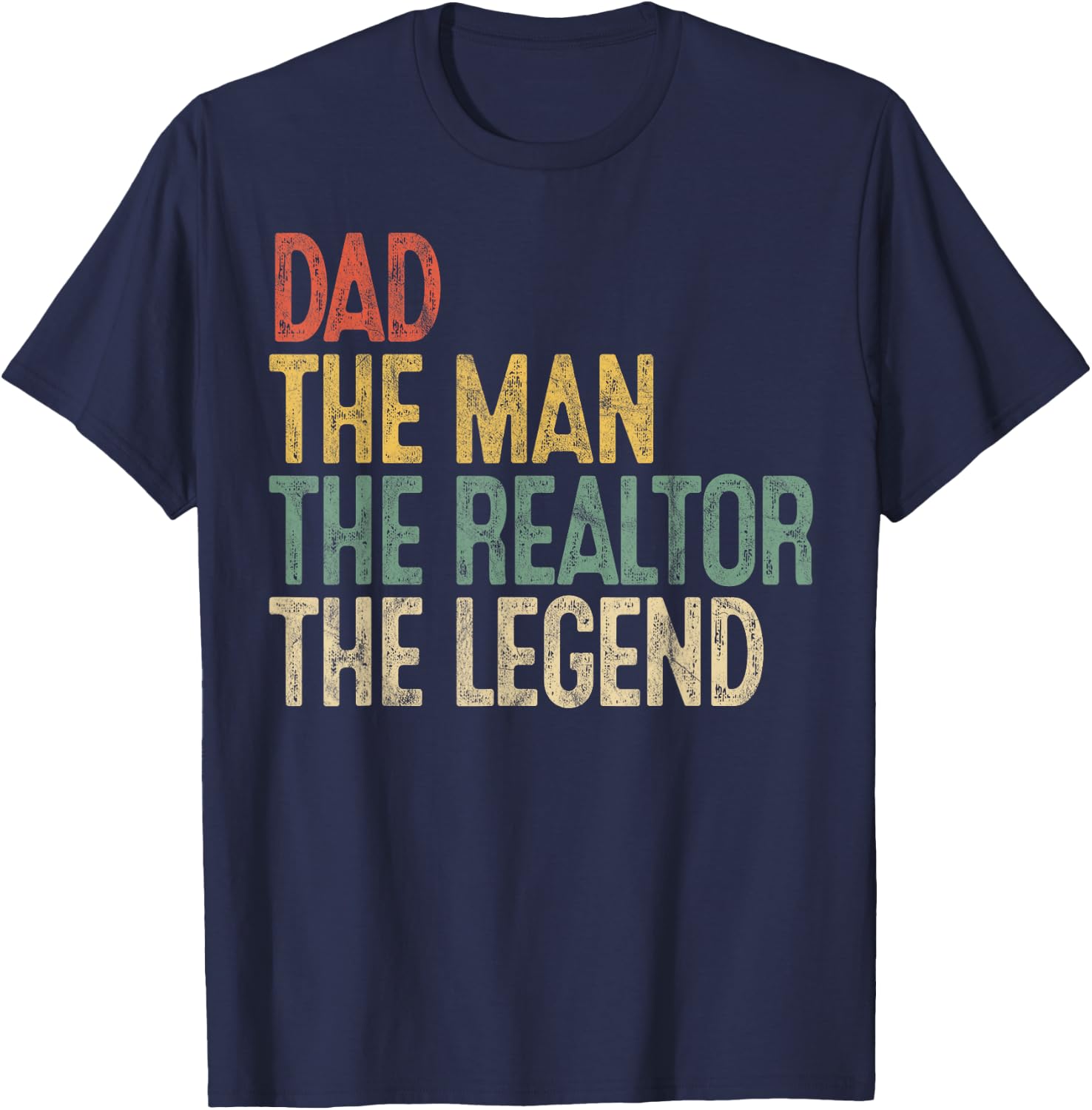 Vintage Dad Man Realtor Legend Gift Father Real Estate Agent T-Shirt - T-Shirt | Navy