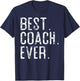 Best Coach Ever Father’s day Gift Coach T-Shirt - T-Shirt | Navy