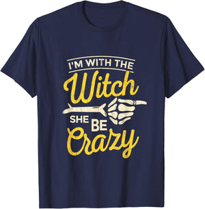 I'm with the Witch She Be Crazy Scary Customer T-Shirt - T-Shirt | Navy