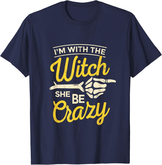 I'm with the Witch She Be Crazy Scary Customer T-Shirt - T-Shirt | Navy