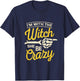 I'm with the Witch She Be Crazy Scary Customer T-Shirt - T-Shirt | Navy