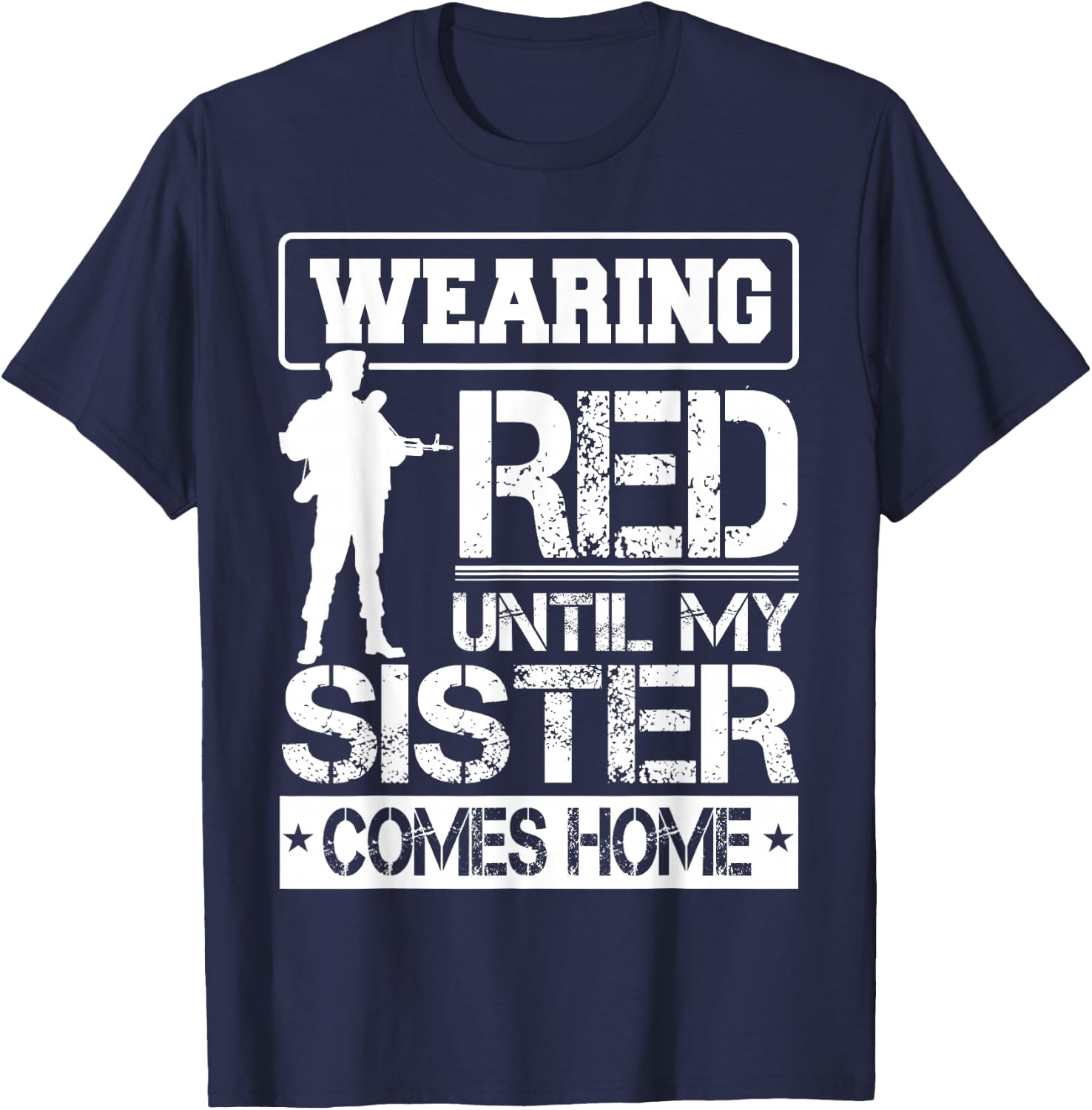 Red Friday for My Sister Military Troops Deployed Wear Shirt T-Shirt - T-Shirt | Navy