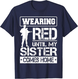 Red Friday for My Sister Military Troops Deployed Wear Shirt T-Shirt - T-Shirt | Navy