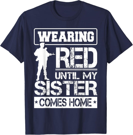 Red Friday for My Sister Military Troops Deployed Wear Shirt T-Shirt - T-Shirt | Navy