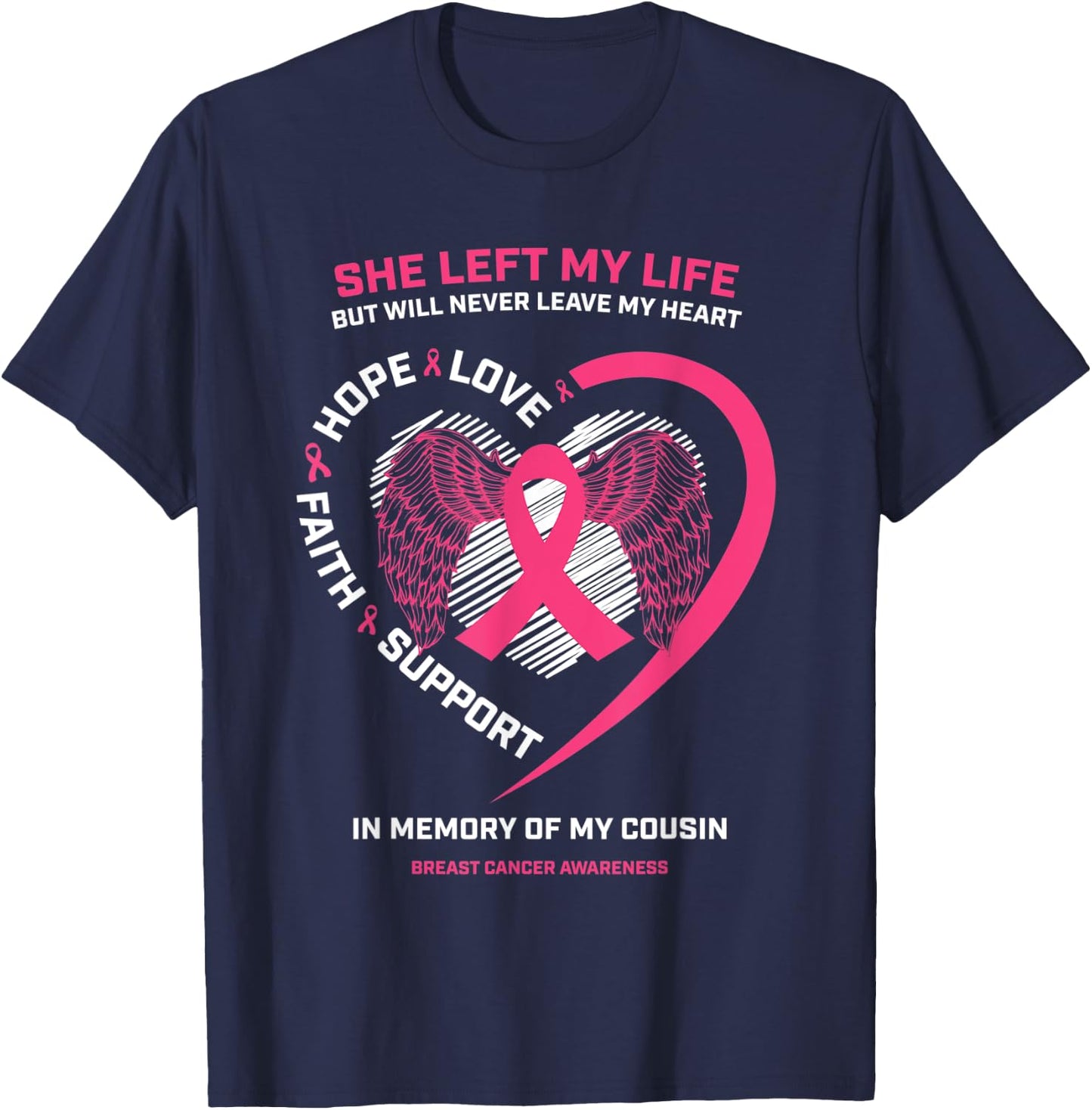 Sayings In Memory Of My Cousin Pink Breast Cancer Awareness T-Shirt - T-Shirt | Navy