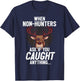 Funny Deer Hunting Saying I Non-Hunters Ask If You Caught T-Shirt - T-Shirt | Navy