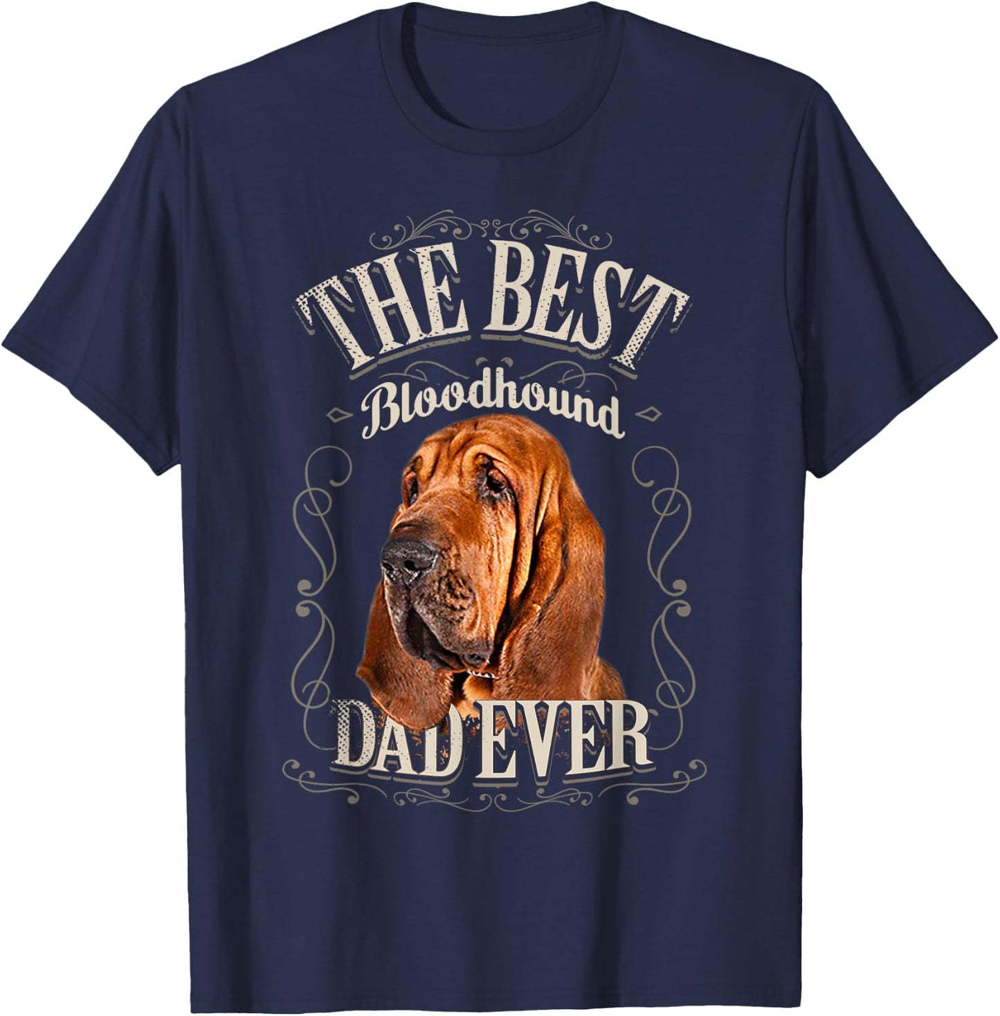 Best Bloodhound Dad Ever Funny Dog Lovers Gifts Him Vintage T-Shirt - T-Shirt | Navy