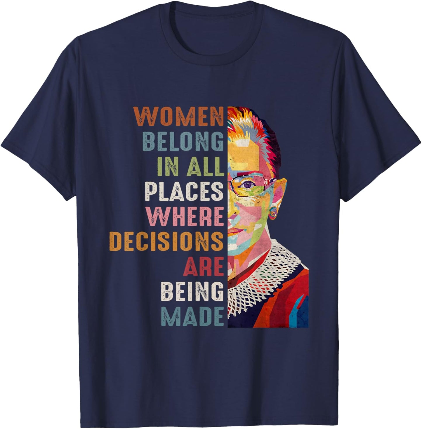 Women Belong in All Places Ruth Bader Ginsburg RBG T-Shirt - T-Shirt | Navy