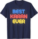 Best Karan Ever - Funny Karan Name Karan T-Shirt - T-Shirt | Navy
