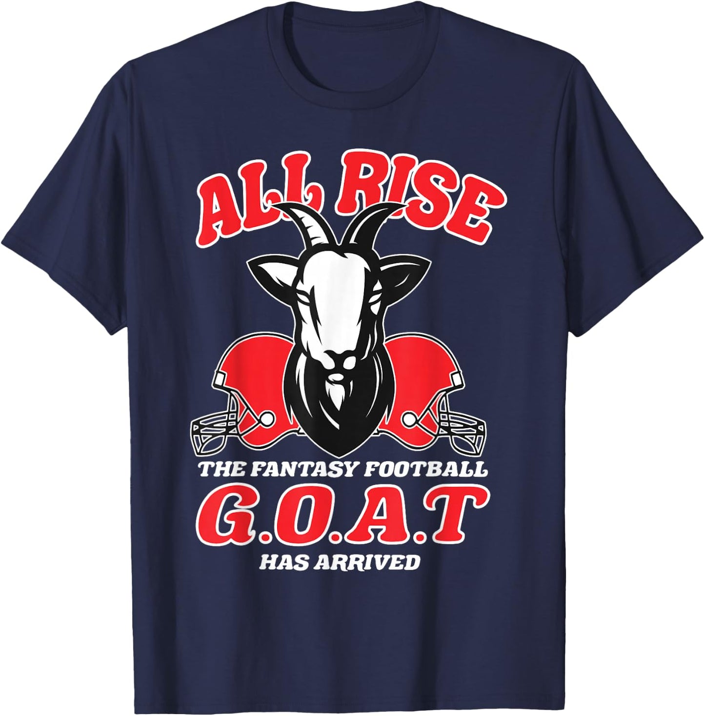 Fantasy Football All Rise Funny G.O.A.T. Design Party T-Shirt - T-Shirt | Navy