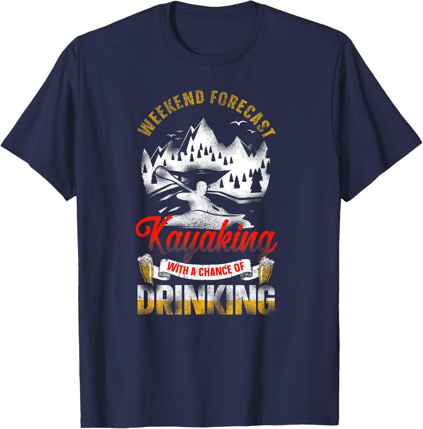 Forecast Kayaking With A Chance Of Drinking Beer T-Shirt - T-Shirt | Navy