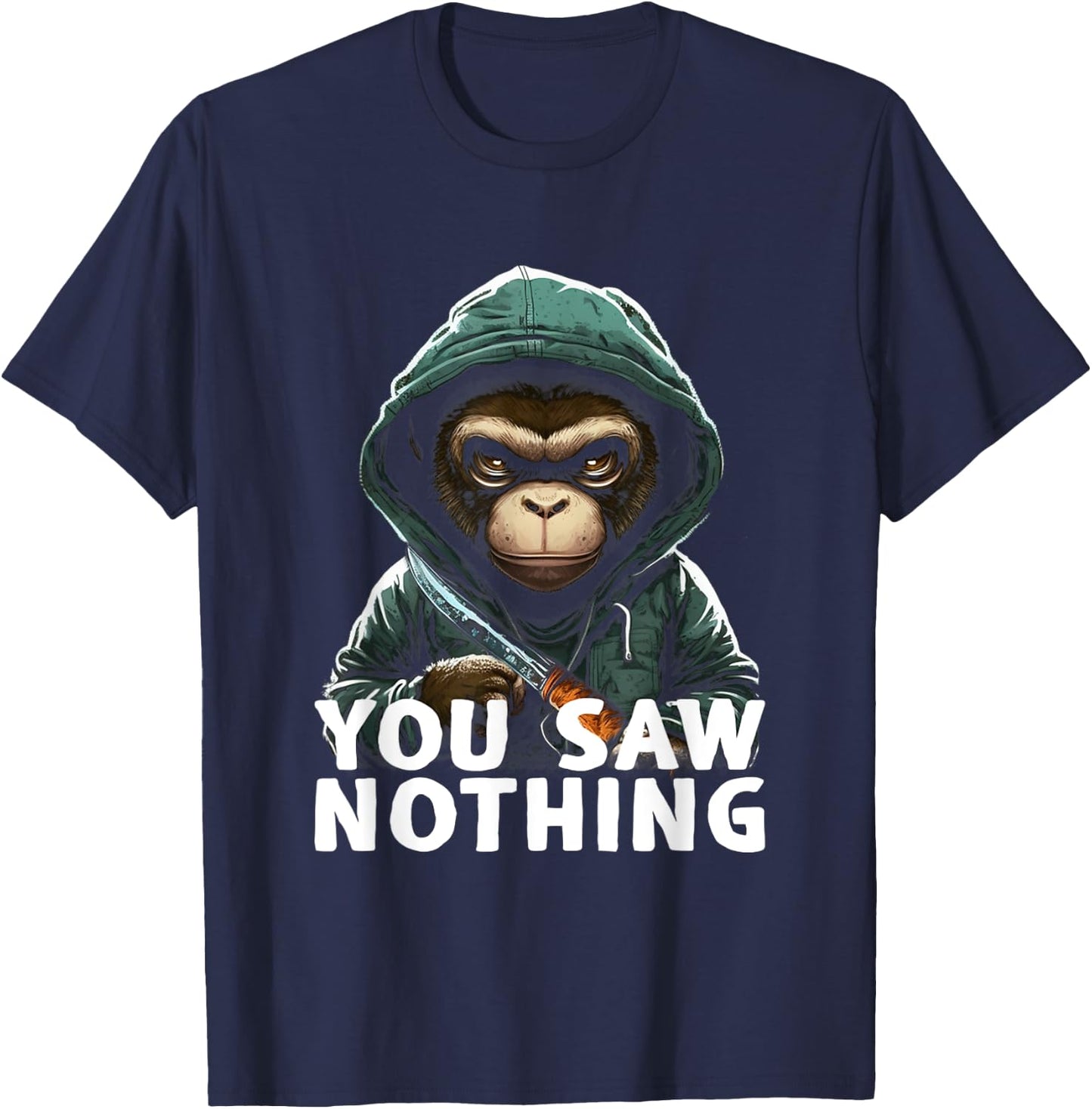 You Saw Nothing Funny murderous monkey with knife T-Shirt - T-Shirt | Navy