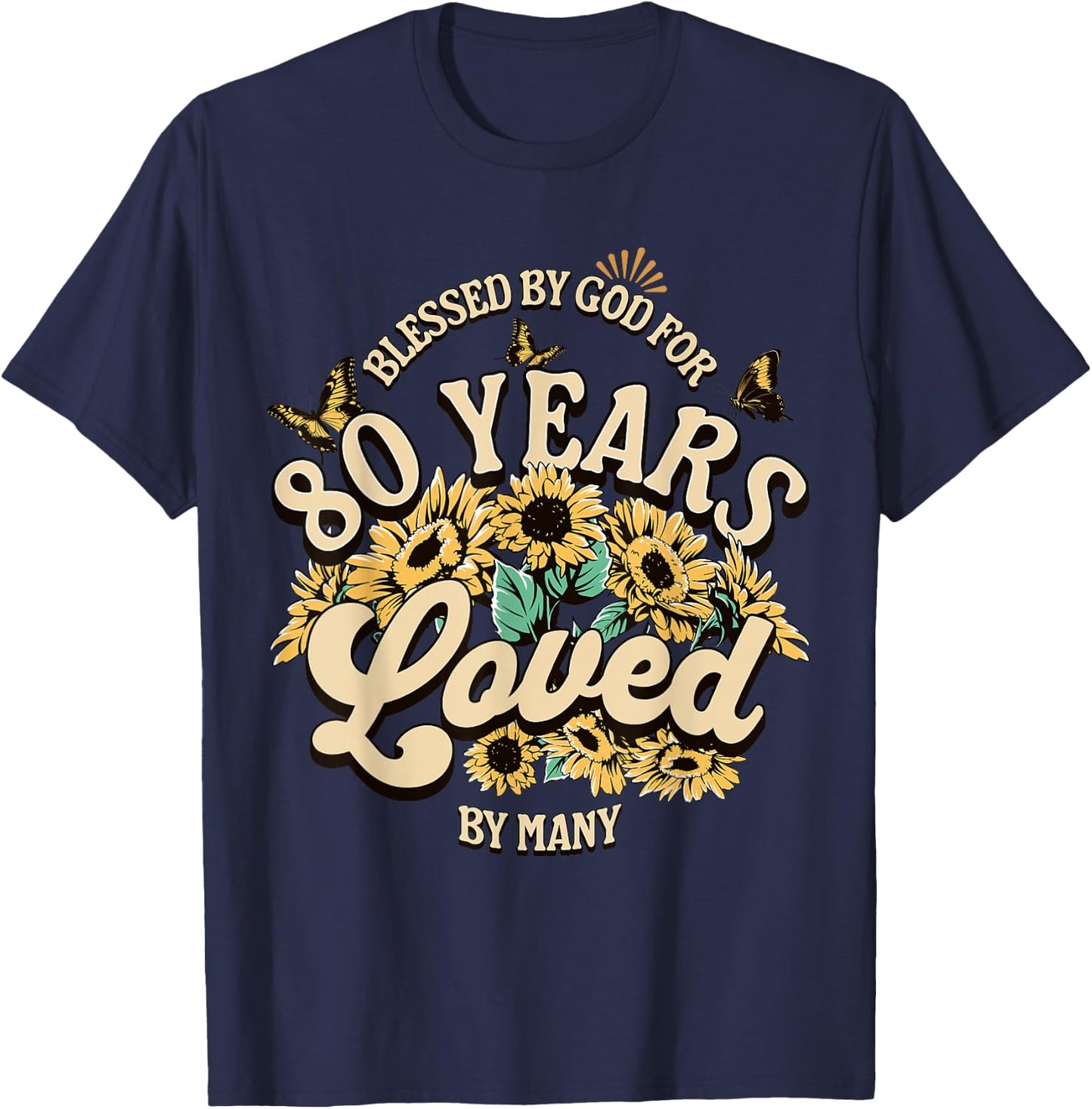 80 Years Loved Blessed Women 80 Years Old Floral Birthday T-Shirt - T-Shirt | Navy