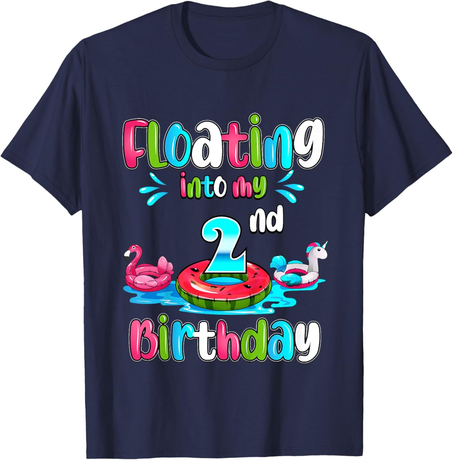 Floating Into My 2nd Birthday Pool Party Float 2 Years Old T-Shirt - T-Shirt | Navy