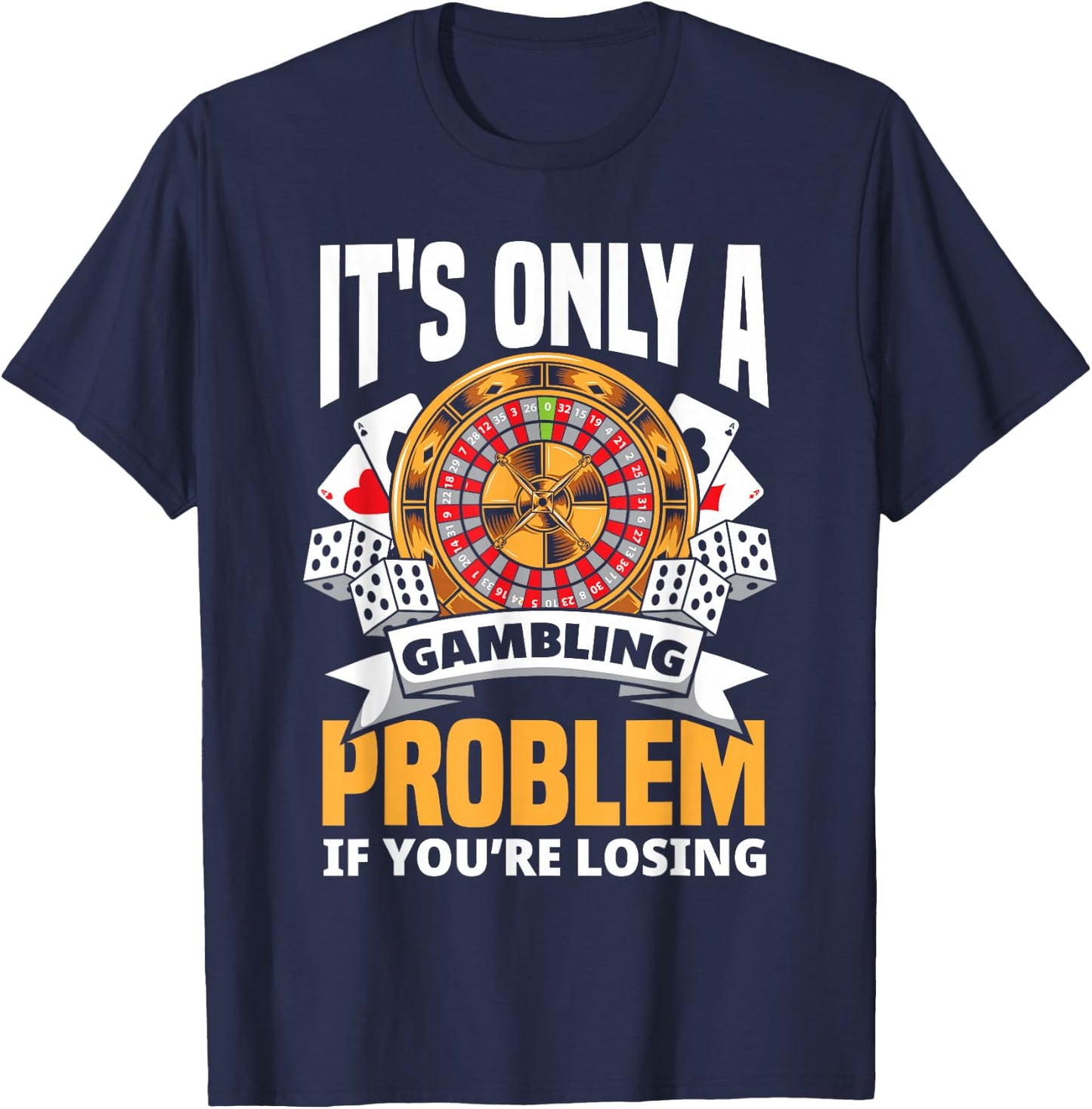 Funny Gambler Roulette Slot Machine Casino Vegas Gambling T-Shirt - T-Shirt | Navy