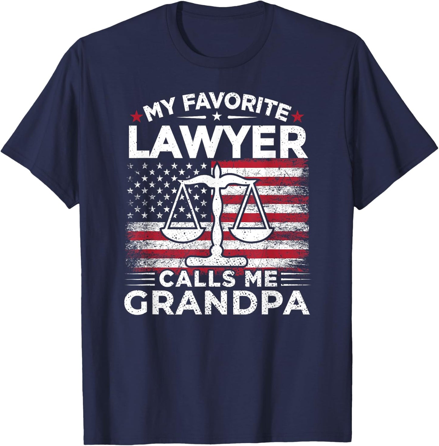 My Favorite Lawyer Calls Me Grandpa USA Flag Grandpa Gift Women Men T-Shirt - T-Shirt | Navy