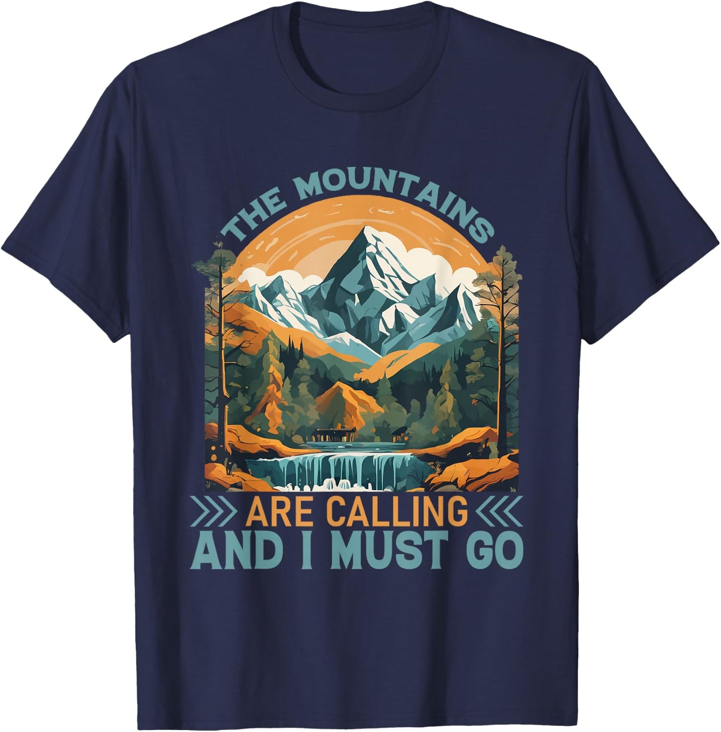 The Mountains Are Calling And I Must Go Hiking T-Shirt - T-Shirt | Navy