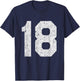 #18 Jersey Uniform Varsity Sports Number, 18th Birthday T-Shirt - T-Shirt | Navy