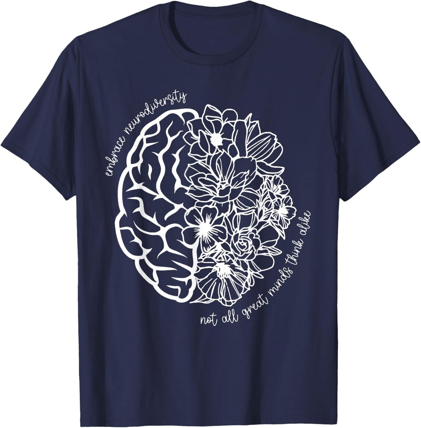 Embrace Neurodiversity Not All Great Minds Think Alike T-Shirt - T-Shirt | Navy