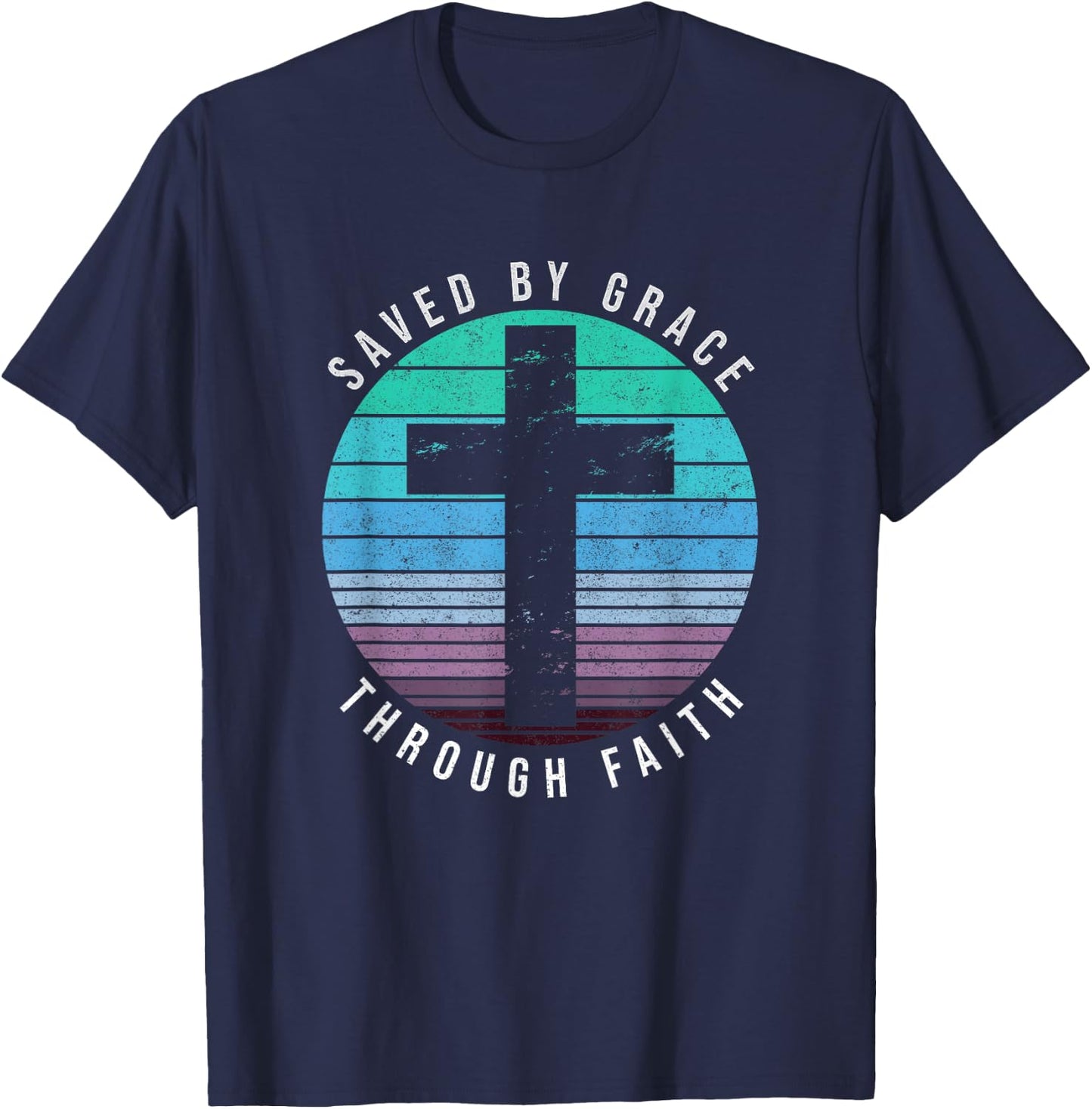 Saved By Grace Through Faith Ephesians 2:8 Bible Religious T-Shirt - T-Shirt | Navy