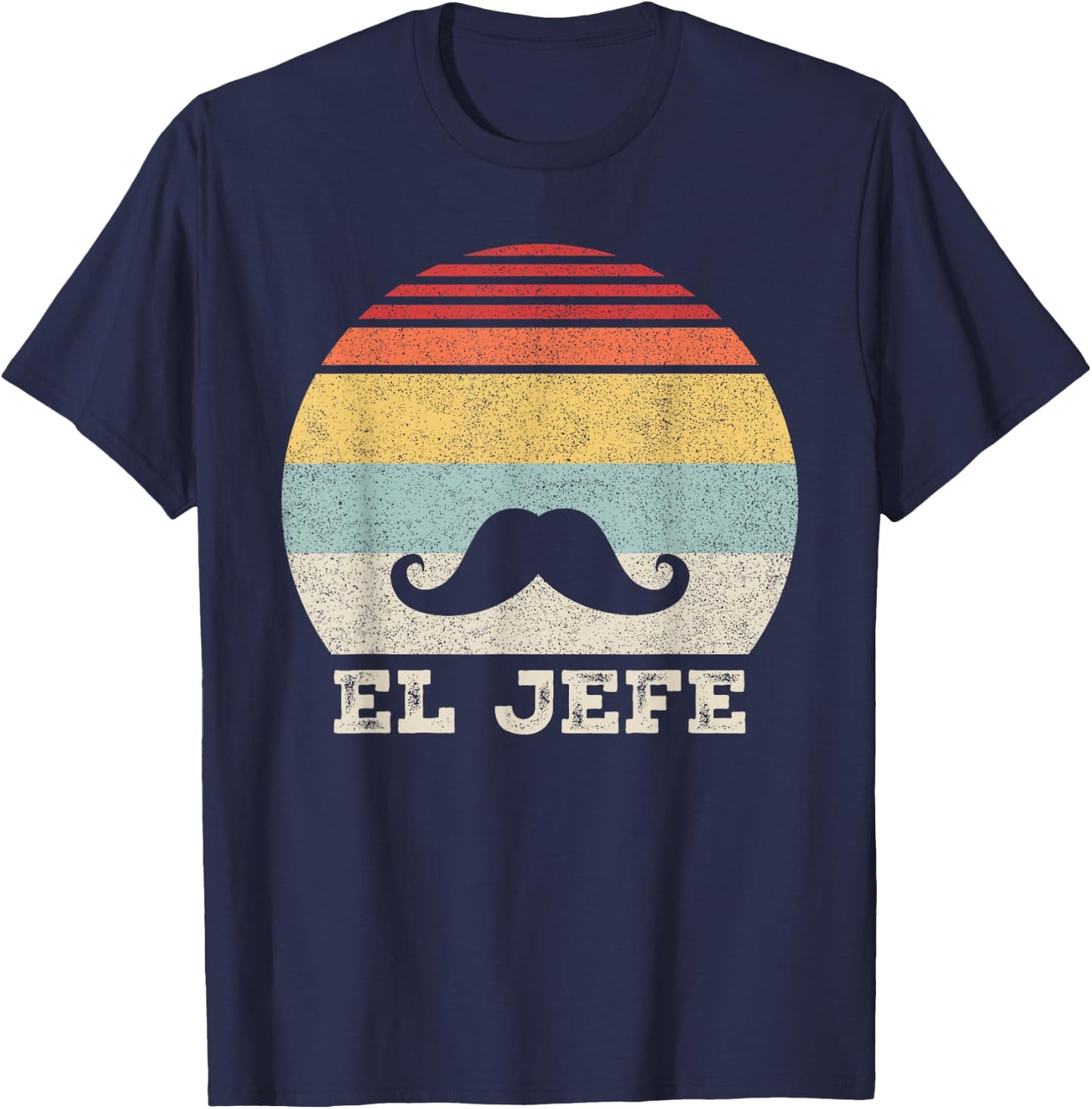 Retro El Jefe Shirt Funny Mexican Boss Funny Cinco De Mayo T-Shirt - T-Shirt | Navy