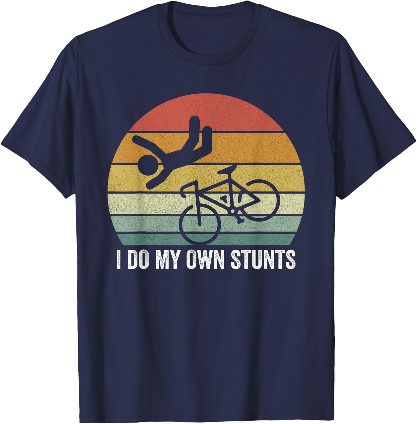 Retro I Do My Own Stunts Shirt Bike Lovers Vintage T-Shirt - T-Shirt | Navy