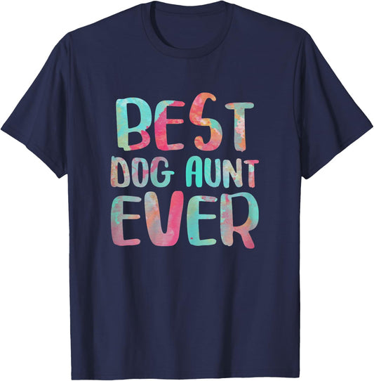 Best Dog Aunt Ever Shirt Women Dog Lover Auntie Mothers Day T-Shirt - T-Shirt | Navy
