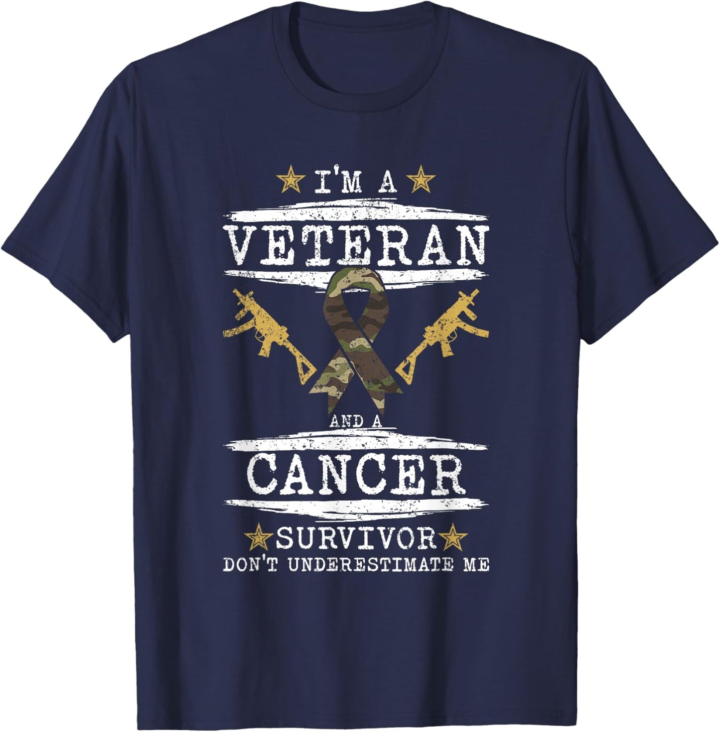 Im A Veteran And A Cancer Survivor Veteran T-Shirt - T-Shirt | Navy