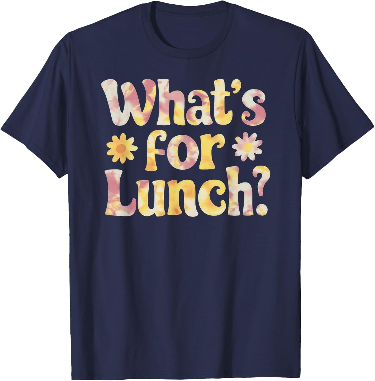 Funny Cooking Lunch Lady Tie Dye What's for Lunch? T-Shirt - T-Shirt | Navy
