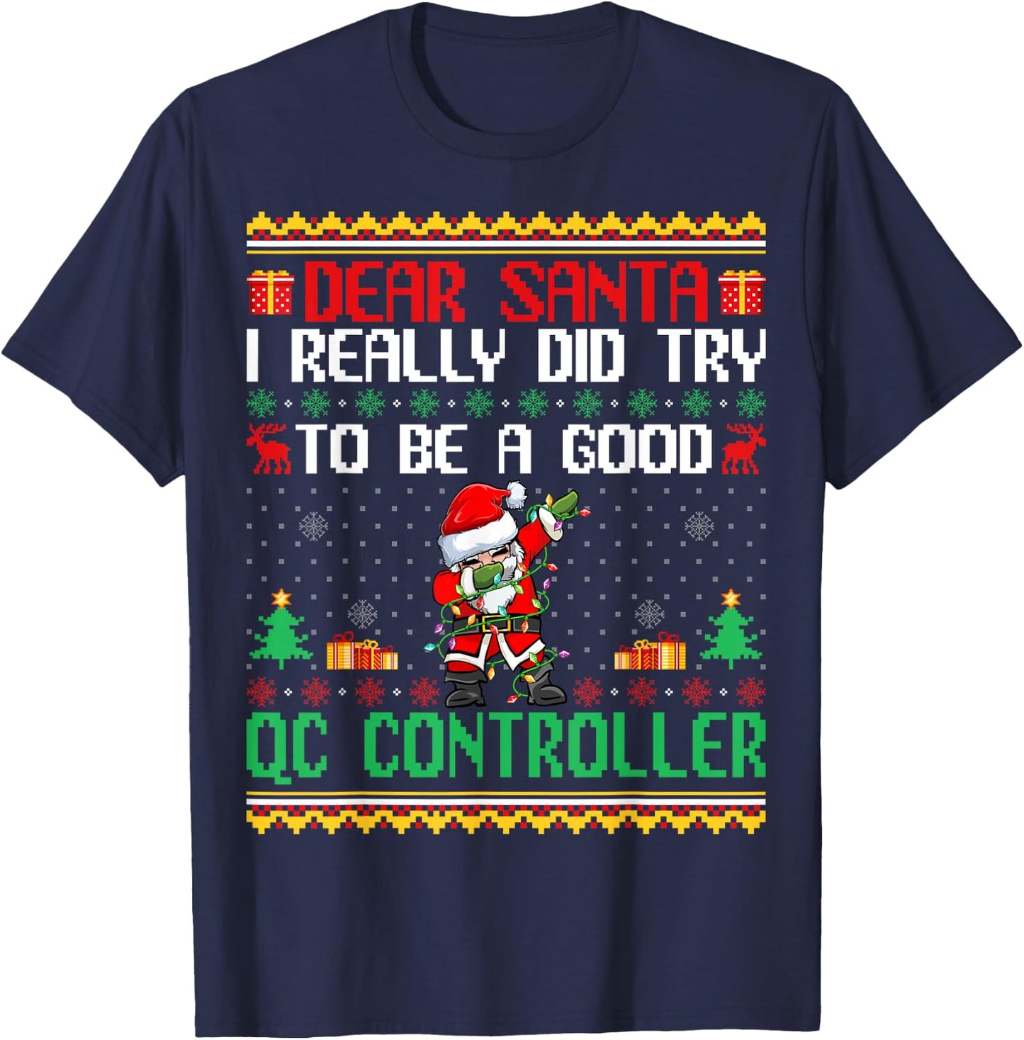 Santa Try to Be a Good QC Controller - Funny Christmas T-Shirt - T-Shirt | Navy