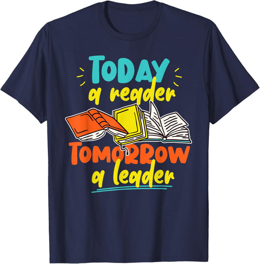 Book Reading Today A Reader Tomorrow A Leader T-Shirt - T-Shirt | Navy
