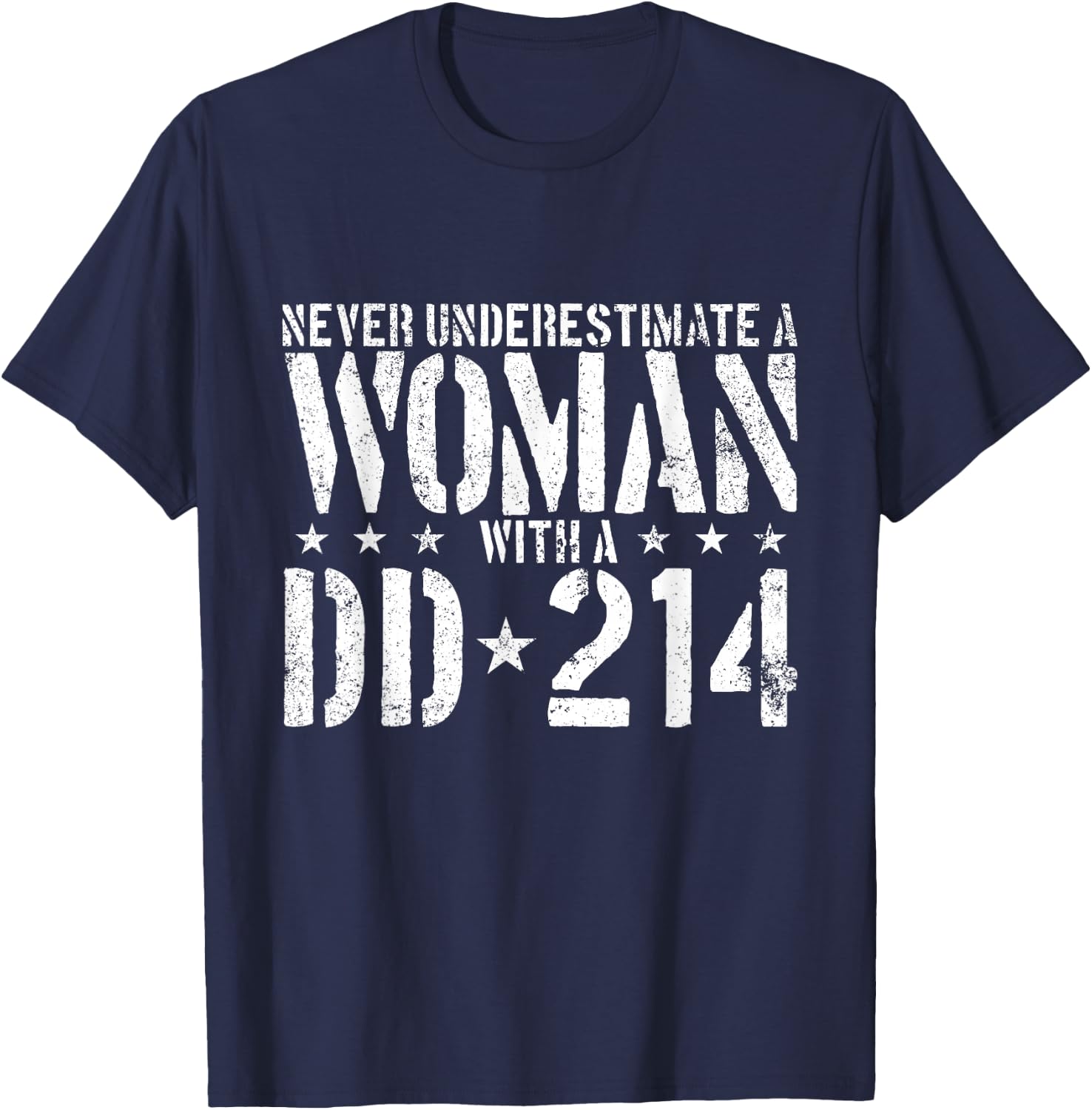 Never Underestimate A Woman with A DD-214 Alumni Small T-Shirt - T-Shirt | Navy