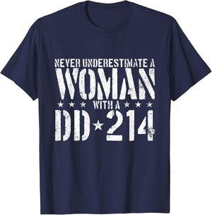 Never Underestimate A Woman with A DD-214 Alumni Small T-Shirt - T-Shirt | Navy