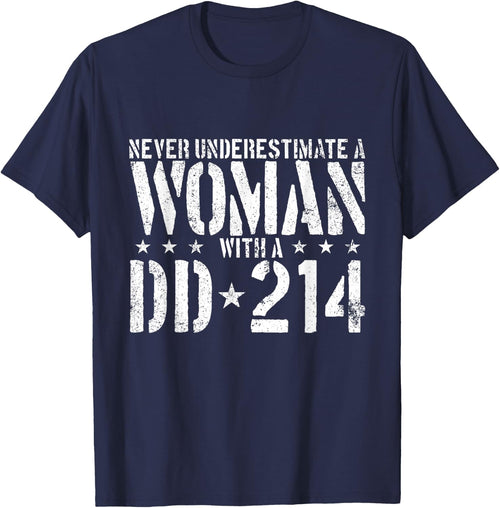 Never Underestimate A Woman with A DD-214 Alumni Small
