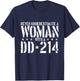 Never Underestimate A Woman with A DD-214 Alumni Small T-Shirt - T-Shirt | Navy