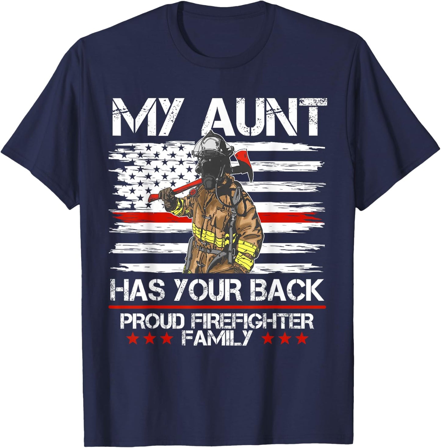 Firefighter My Aunt Has Your Back Thin Red Line Gift T-Shirt - T-Shirt | Navy